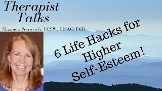 6 Life Hacks to Higher Self-Esteem!