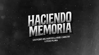 Los Plebes del Rancho de Ariel Camacho &amp; Peso Pluma - Haciendo Memoria - Visualizer