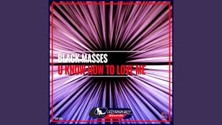 U Know How to Love Me (Black Masses Orchestra Mix)