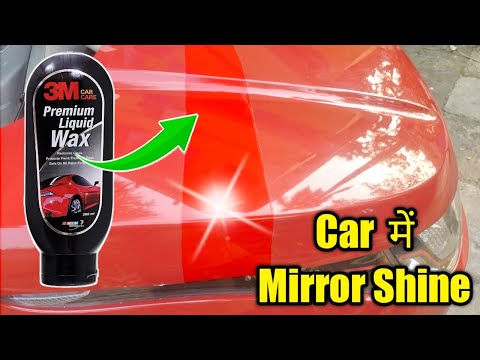 Instant Mirror Shine on Car | 3M Premium Liquid Wax Review@UNIQUEADVISEMASTER
