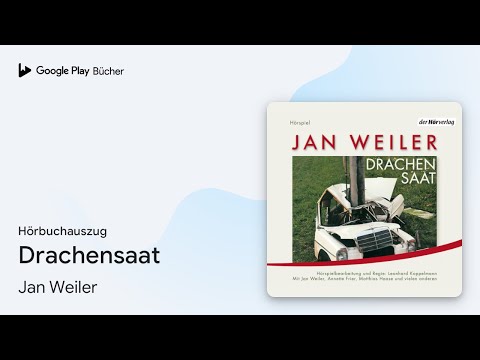 „Drachensaat“ von Jan Weiler · Hörbuchauszug