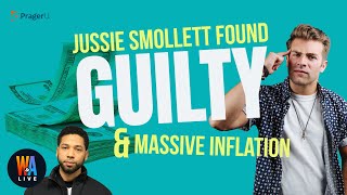Jussie Smollett found GUILTY and Massive INFLATION - Will & Amala LIVE