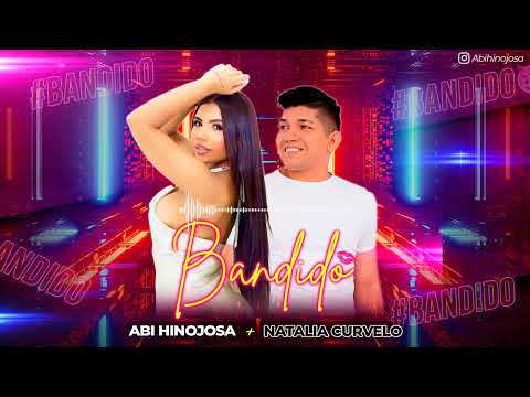 NATALIA CURVELO FT ABI HINOJOSA - BANDIDO