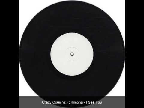 Crazy Cousinz Ft Kimona - I See You [Full Version]