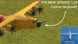 TFS 1.33 UPDATE IS OUT - FULTON SKYHOOK ADDED! | Turboprop Flight Simulator 1.33 New Update