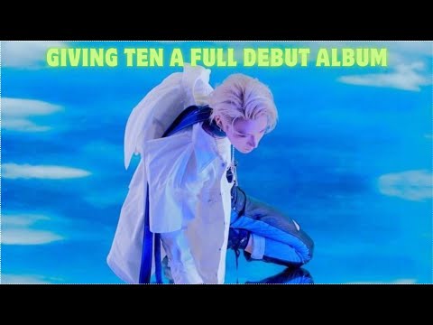 ° giving nct's ten a debut with a full album °