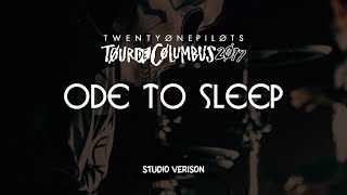 twenty one pilots - Ode To Sleep (Tour de Columbus Studio Version)