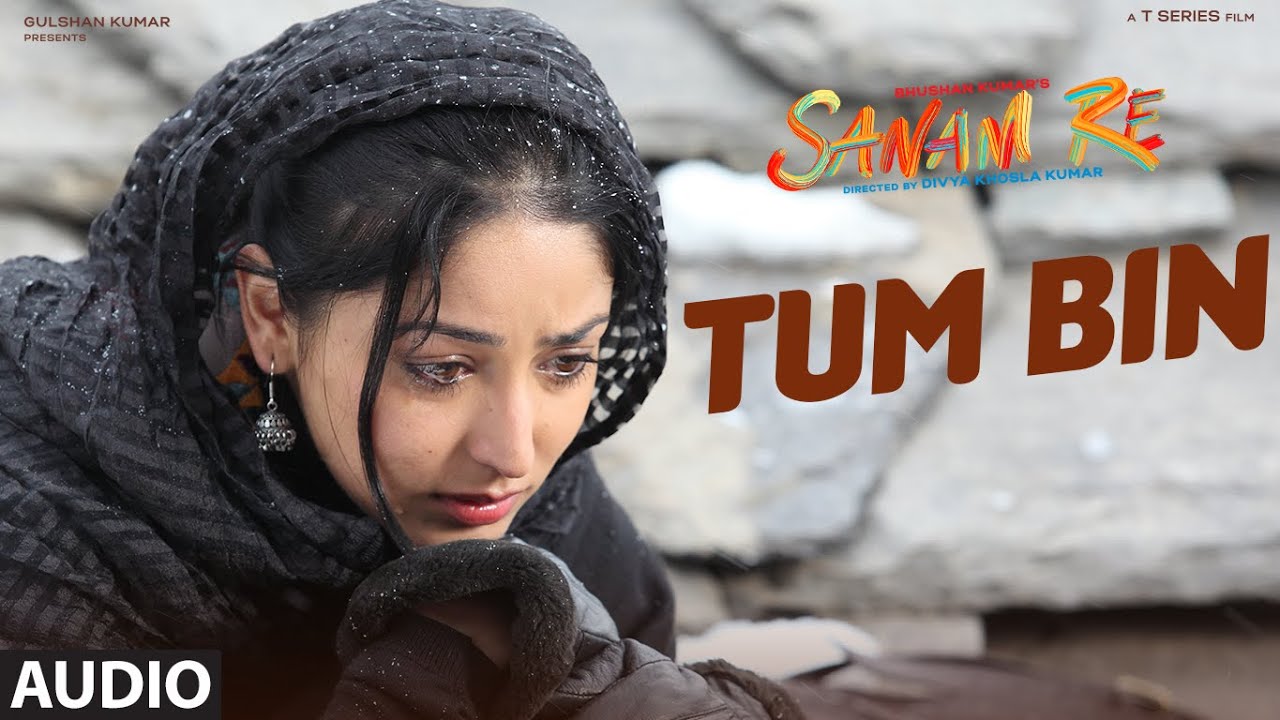 Tum Bin Lyrics  | Sanam Re | Pulkit Samrat, Yami Gautam | Shreya Ghoshal | Jeet Gannguli