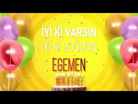 EGEMEN - İyi ki Varsın İyi ki Doğdun Egemen