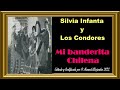 Silvia Infanta y Los Condores - Mi Banderita Chilena ℗FOTOCLIP 1080p AUDIO HQ ®Manuel Alejandro 2022