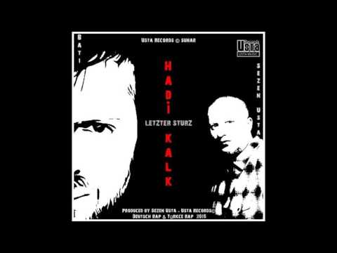 Sezen Usta feat. Hata - " Letzter Sturz / Hadi Kalk " ( Brd Rap - TR Rap ) USTA RECORDS 2016