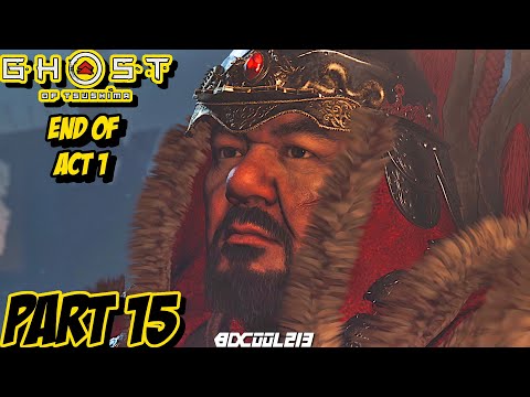 GHOST OF TSUSHIMA Playthrough Gameplay Part 15 - End of Act 1 - PS4 Pro
