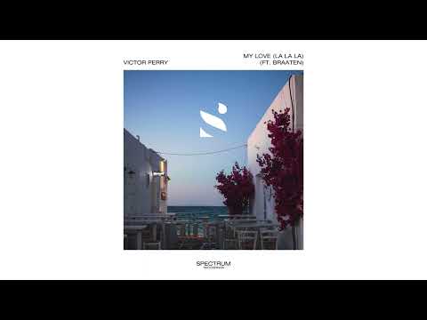 Victor Perry ft. Braaten - My Love (La La La)