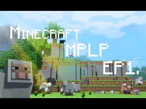 [ Minecraft ]  MPLP ep.1
