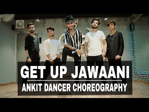 GET UP JAWANI | DANCE COVER | ANKIT DANCER01 | GARVIT | ASHISH | HARSH | JEEVAN | YO YO HONEY SINGH
