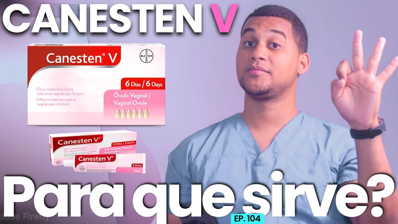 CANESTEN V PARA QUE SIRVE | 3 COSAS