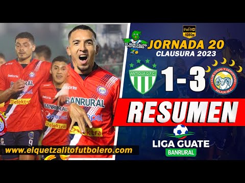 RESUMEN COMPLETO DEL A REMONTADA/ Antigua 1 vs Xelajú 3 / Jornada 20 Clausura 2023