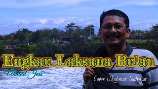 Download lagu ENGKAU LAKSANA BULAN - AHMAD JAIS ( COVER BY U.ROHMAT CHANNEL) mp3 Download lagu ENGKAU LAKSANA BULAN - AHMAD JAIS ( COVER BY U.ROHMAT CHANNEL) mp3