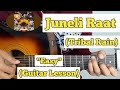 Juneli Raat - Tribal Rain | Guitar Lesson | Easy Chords | (Strumming)