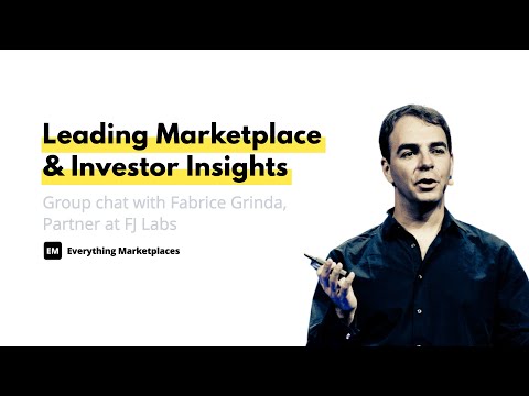 EM Group Chat #138: Leading Marketplace & Investor Insights With Fabrice Grinda From FJ Labs