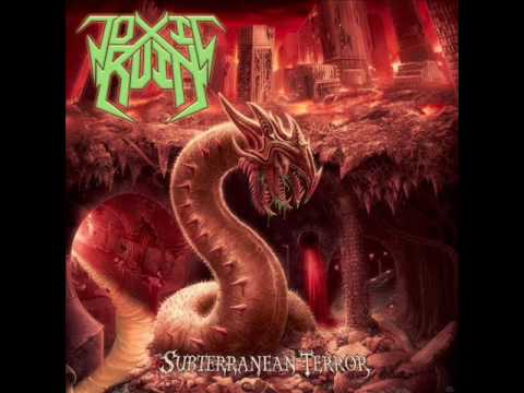 Toxic Ruin - Subterranean Terror (2016) - Full Album