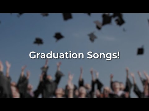 Graduation Songs: Congrats to the Class of 2024!