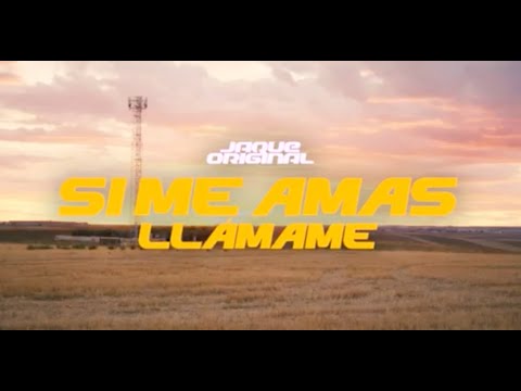 JAQUE ORIGINAL - SI ME AMAS LLAMAME (Vídeo Oficial)
