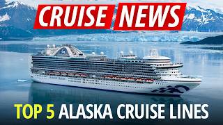 CRUISE NEWS: Top Alaska Cruise Lines, 200+ Sick & Major Updates!