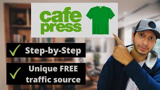 How To Make Money With Cafepress In 2022 😉 | INSANE Free Traffic Revealed 🚀😮 $100 - $300 A Day!