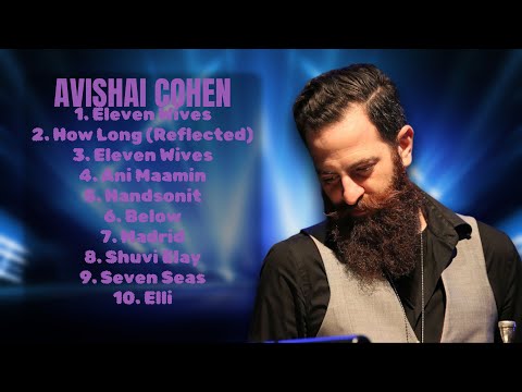 Avishai Cohen-Latest hit songs of 2024-Prime Tracks Playlist-In-demand