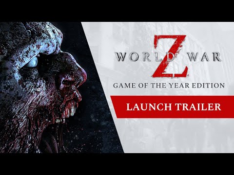 World War Z - Game of the Year Edition Launch Trailer thumbnail