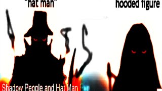 Shadow People, The Hat Man | What Are They?