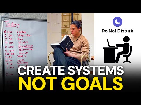 How to Build Systems to Actually Achieve Your Goals