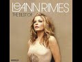 18 One Way Ticket (Because I Can) - LeAnn Rimes