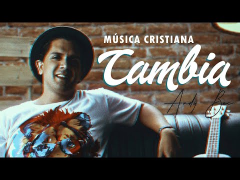 Andy Bec / CAMBIA / Video Oficial / Música Cristiana nueva 2023