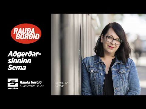 Rauða borðið: Aðgerðasinninn Sema