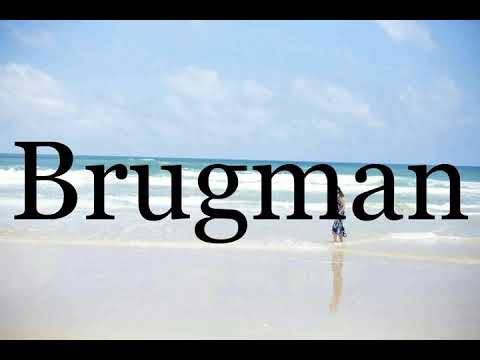 How To Pronounce Brugman🌈🌈🌈🌈🌈🌈Pronunciation Of Brugman