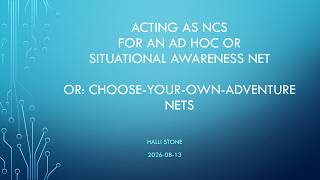 Acting as an NCS for an Ad hoc or Situational Awareness Net (KF7BRO) | Idaho ERC | Aug 12, 2026