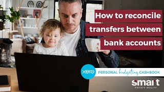 Xero Cashbook: How to reconcile transfers between your bank accounts