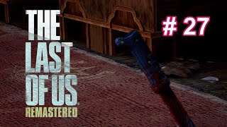 #27【アドベンチャー】THE LAST OF US【寡黙にPLAYラスト・オブ・アス】