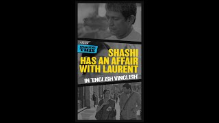 Shashi Has an Affair With Laurent in ‘English Vinglish’ #shorts #imaginethisTS