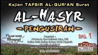 TAFSIR SURAT AL HASYR ( BAG.1 ) | Ust. Abu Hafizhah Irfan, MSI