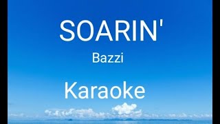 Soarin' by Bazzi | Karaoke | Instrument with Lyrics