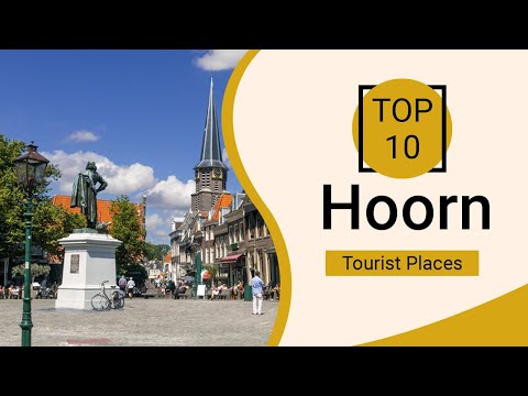 Top 10 Best Tourist Places to Visit in Hoorn | Netherlands - English