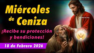 ORACION de MIERCOLES de CENIZA ✝️ recibe su protección y bendiciones semana santa 2026
