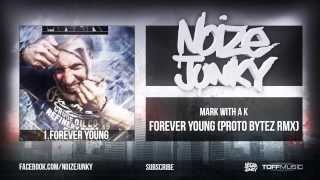 Mark with a K - Forever Young (Proto Bytez Remix) (NJ029)