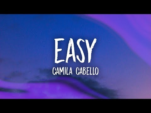 Camila Cabello - Easy (Lyrics)
