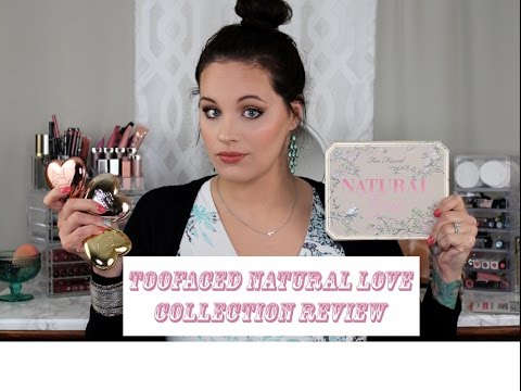 TOOFACED NATURAL LOVE COLLECTION REVIEW/MINI TUTORIAL!