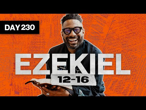 Day 230: Ezekiel 12–16 | Read The Bible In A Year | Bible Study with Commentary by Dr. Manny Arango