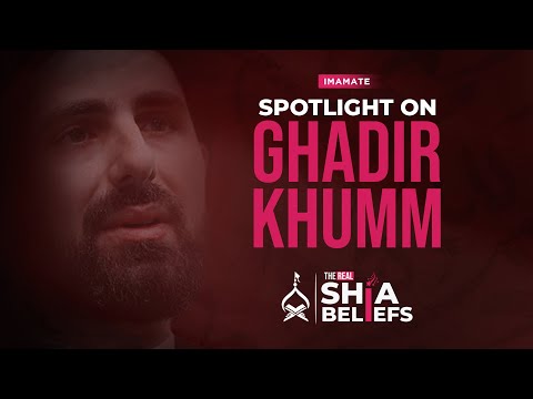 Ghadir Khumm: The greatest proof of Imam Ali's Khilafat | ep 87 | The Real Shia Beliefs